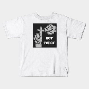 Not Today Kids T-Shirt